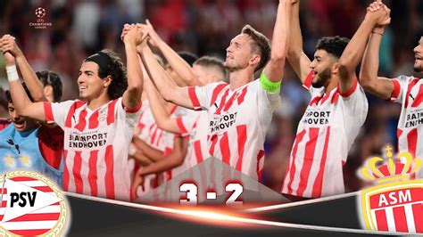 Psv Vs Monaco Extended Highlights Uefa Champions League The