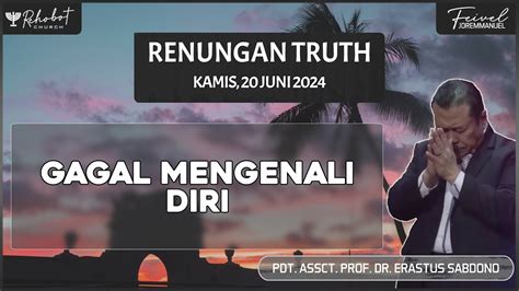 Gagal Mengenali Diri Renungan Truth Kamis 20 Juni 2024 YouTube