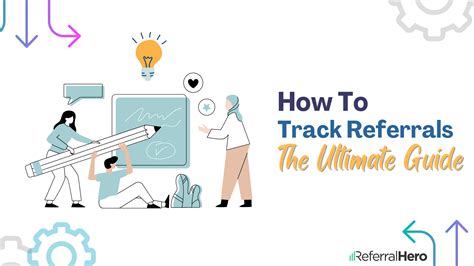 How To Track Referrals The Ultimate Guide W Free Template