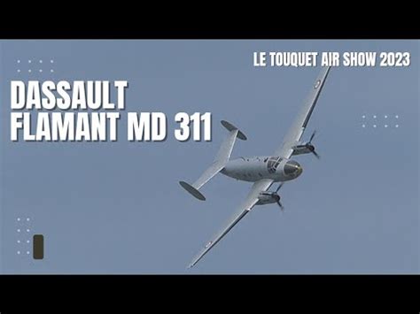 Dassault Flamant Md Le Touquet Air Show Youtube