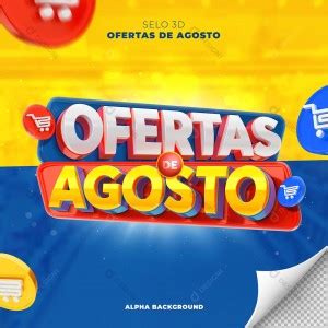 Ofertas de Agosto Selo 3D Para Composição PSD download Designi