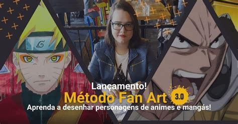 Metodo fan art 3 0 Aprenda a Desenhar personagens de animes e mangás