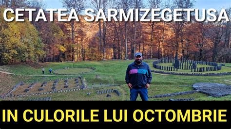 Cetatea Sarmizegetusa Regia In Culorile Lui Octombrie YouTube