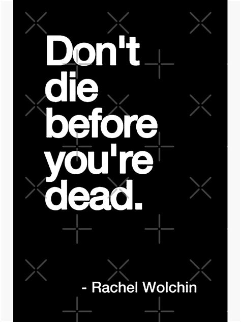 "DON'T DIE BEFORE YOU'RE DEAD. white / Cool and Funny quotes" Poster ...