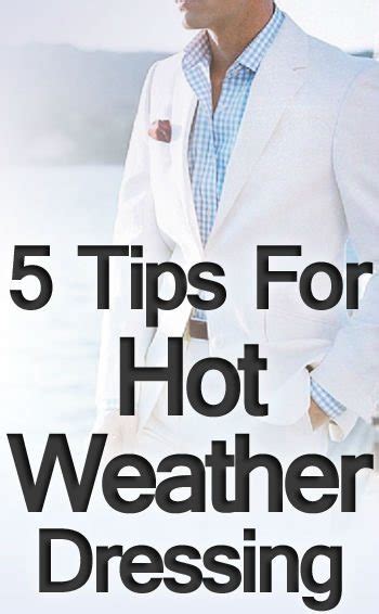 5 Principles For Hot Weather Clothing How To Dress Cool In Warm