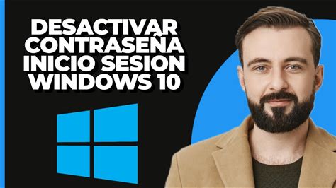 C Mo Desactivar La Contrase A De Inicio De Sesi N En Windows Y La