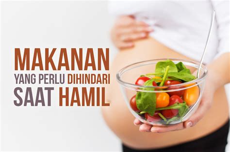 Inilah Beberapa Makanan yang Harus Dihindari Oleh Ibu Hamil Muda ...