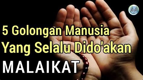 Golongan Manusia Yang Selalu Didoakan Malaikatbersyukurlah Jika