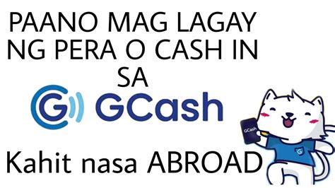 Paano Maglagay Ng Pera Or Cash In Sa Gcash Kahit Nasa Abroad Tutorials