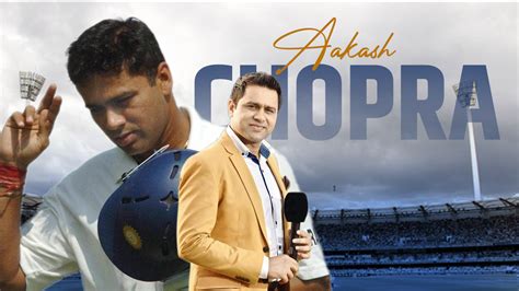 Aakash Chopra Career | Sports Digest