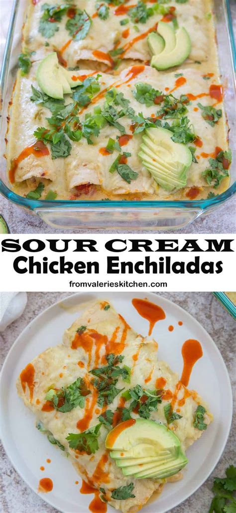 Sour Cream Chicken Enchiladas Valerie S Kitchen