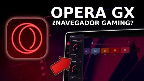 Opera Gx Vale La Pena Un Navegador Gaming Youtube