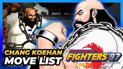 Chang Koehan Move List The King Of Fighters 97 Kof97 Youtube