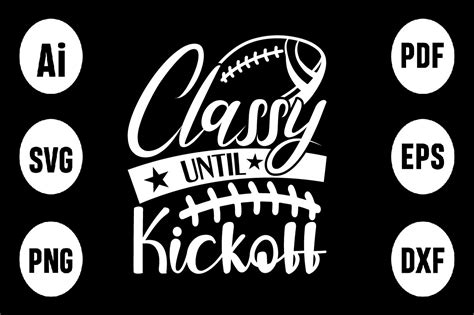 About Classy Until Kickoff Svg Design Graphic By Magic Vector