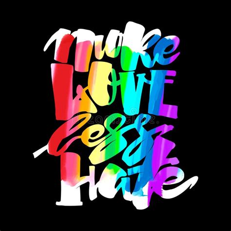 More Love Less Hate Gay Pride Lettering Calligraphic Concept I Stock Vector Illustration Of