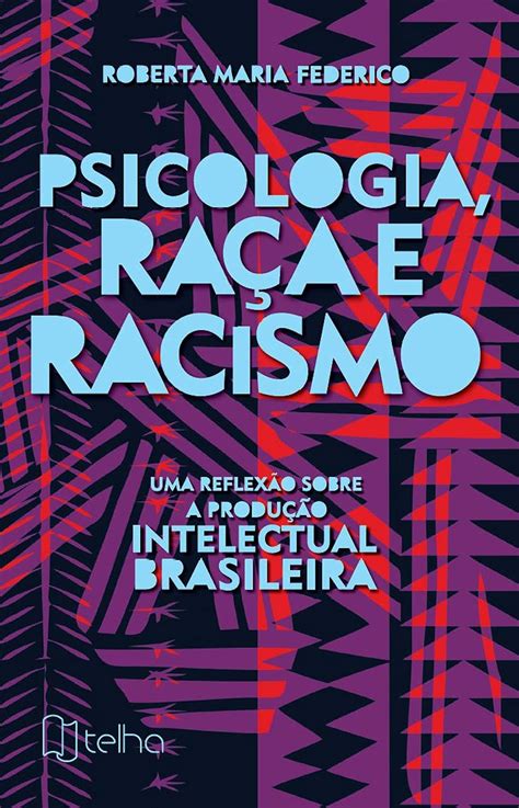 Psicologia raça e racismo uma reflexão sobre a produção intelectual