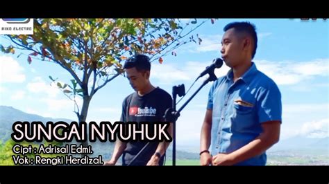 Lagu Kerinci SUNGAI NYUHUK Cover Rengki Versi Organ Tunggal HD YouTube