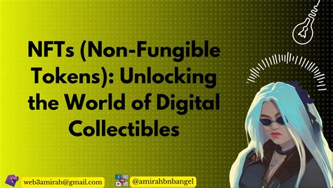 NFTs Non Fungible Tokens Unlocking The World Of Digital Collectibles