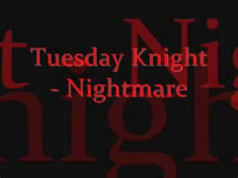 Tuesday Knight Nightmare With Lyrics Youtube