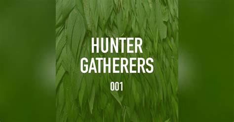 What are hunter gatherers? 001 | Hunter Gatherers