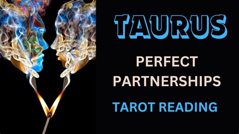 TAURUS PERFECT PARTNERSHIPS TAROT READING YouTube