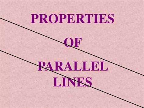 PPT - PROPERTIES OF PARALLEL LINES PowerPoint Presentation, free ... 