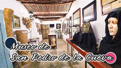 Museo De San Pedro De La Cueva Sonora Youtube