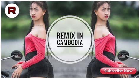 Tik Tok Remix Remix In Cambodia Youtube