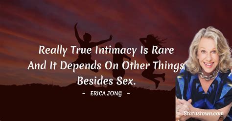 Really True Intimacy Is Rare And It Depends On Other Things Besides Sex