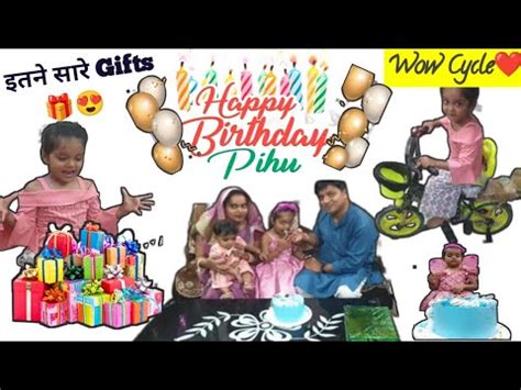 Pihu S Birthday Cake Celebration And Gifts Opening YouTube