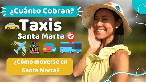 Cu Nto Cobran Los Taxis En Santa Marta C Mo Llegar A Santa Marta