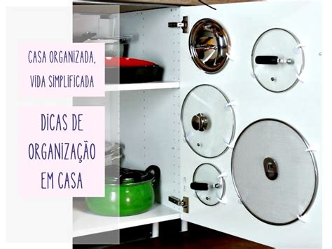 Casa Organizada Vida Simplificada Dicas de Organização em Casa De