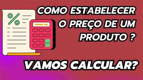 Como Calcular O Preço De Um Produto 💲 Comunidade De Aprendizagem