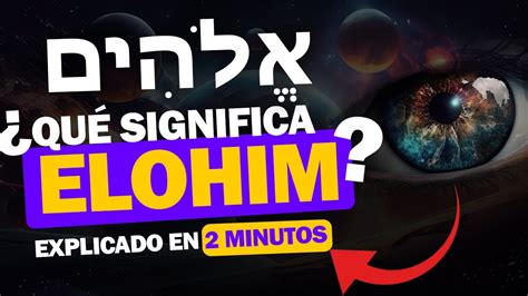 Qu Significa Elohim Sab As Que Elohim No Solo Se Atribuye Al Dios