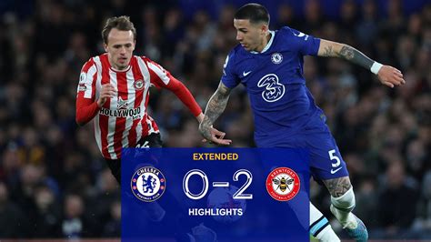 Chelsea 0 2 Brentford Highlights EXTENDED Premier League 22 23