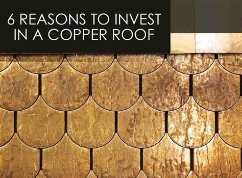 6 Reasons To Invest In A Copper Roof