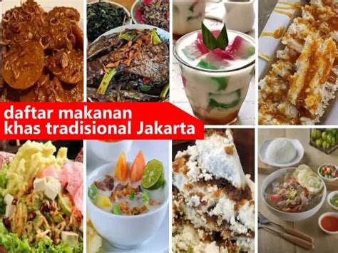 Daftar Makanan Khas Jakarta Yang Unik Enak Dan Patut Anda Coba