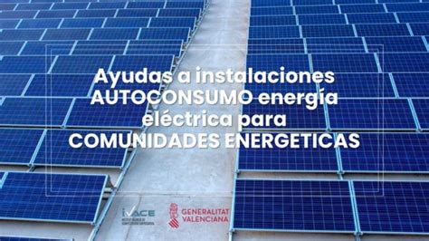 Ayudas IVACE autoconsumo en comunidades energéticas