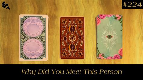 Why Did You Meet This Person ⁉️🧐🔮 ~ Timeless Pick A Card Tarot Reading