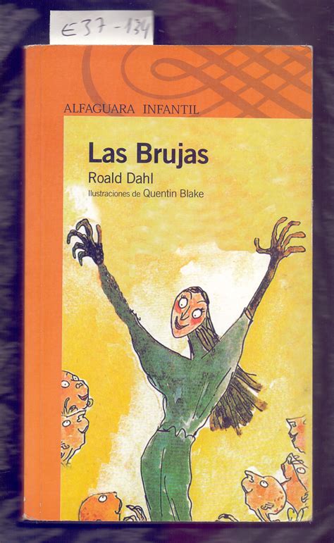 LAS BRUJAS De Roald Dahl Ilustraciones De Quentin Blake Libreria 7