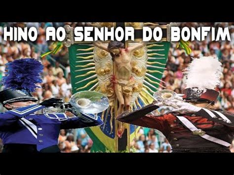 Hino Ao Senhor Do Bonfim Instrumental Hino Ao Senhor Do Bonfim Youtube