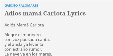 ADIOS MAMÁ CARLOTA LYRICS by GABINO PALOMARES Adiós Mamá Carlota