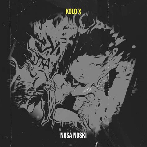 Kolo X Single By Nosa Noski Spotify