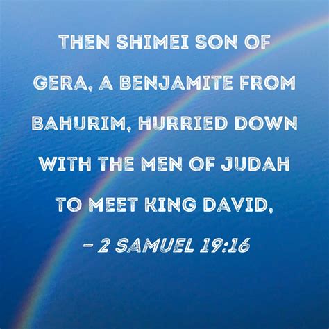 2 Samuel 19 16 Then Shimei Son Of Gera A Benjamite From Bahurim