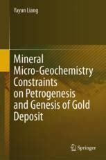 Mineral Micro Geochemistry Constraints On Petrogenesis And Genesis Of