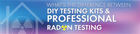 Difference Between Diy Testing Kits And Professional Radon Testing