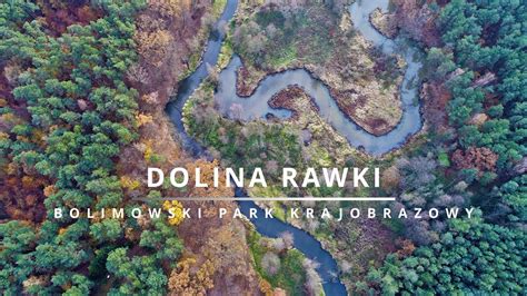 Dolina Rawki Bolimowski Park Krajobrazowy Youtube