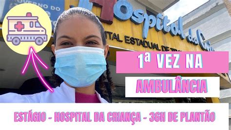 PRIMEIRA VEZ NA AMBULÂNCIA Estágio de Pediatria MedVlog YouTube