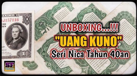 Unboxing Uang Kuno Belanda Seri Nica Tahun An Nominal Cents