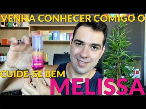 Cuide se Bem Melissa O Boticário PRIMEIRAS IMPRESSÕES YouTube